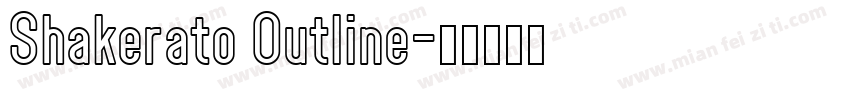 Shakerato Outline字体转换